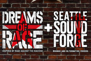 Dreams of Rage (Rage Against The Machine Tribute) &  Seattle Sound Forge (90s Grunge Cover)