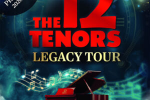 The 12 Tenors - Legacy Tour