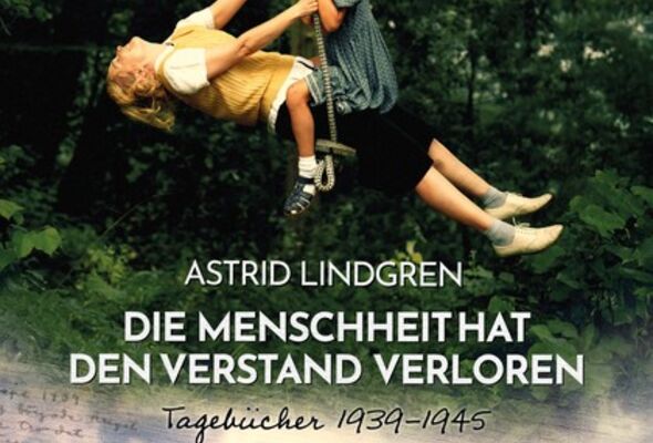 astrid-lindgren-die-menschheit-hat-ihren-verstand-verloren