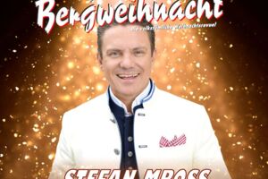 Klingende Bergweihnacht mit Stefan Mross - Die volkstümliche Weihnachtsrevue ***