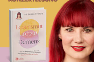 Konzertlesung Dr. Sarah Straub - Lebensmut trotz(t) Demenz